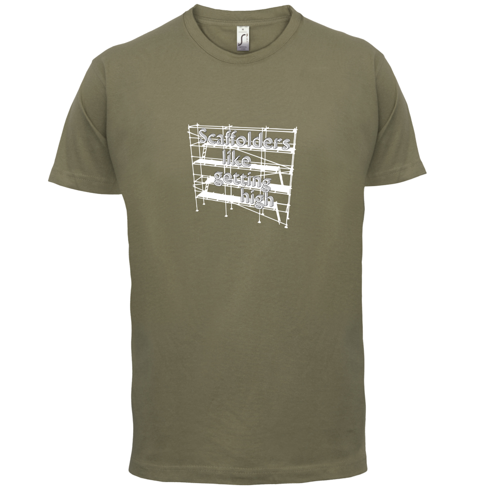 Scaffolders Like Getting High T Shirt