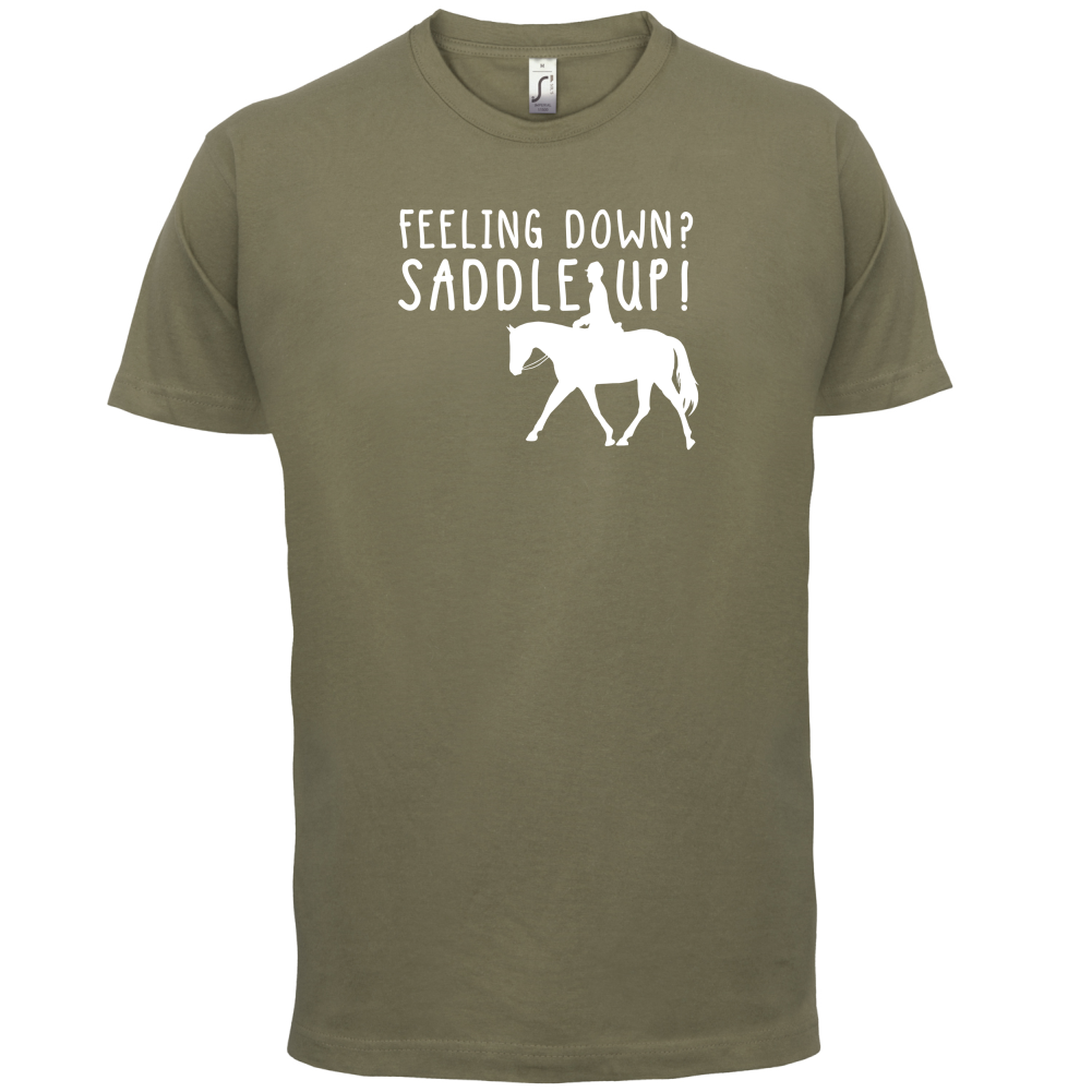 Feeling Down Saddle Up T Shirt