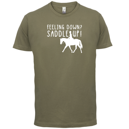 Feeling Down Saddle Up T Shirt
