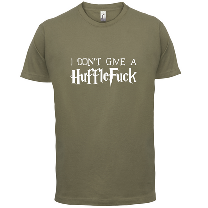 I Don't Give A HuffleFuck T Shirt