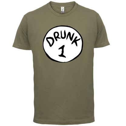 Drunk 1 T Shirt