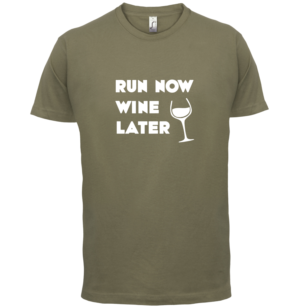 Run Now Wine Later T Shirt