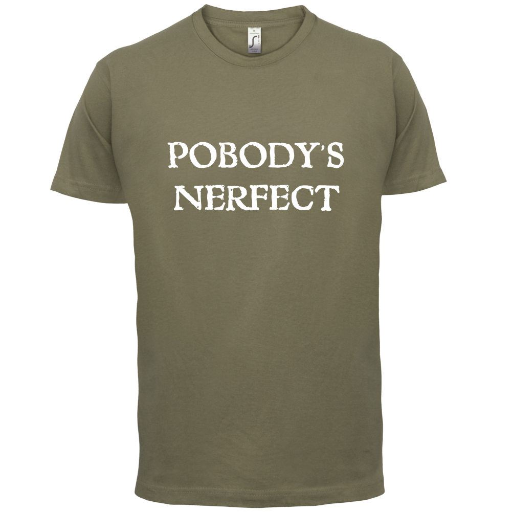 Pobody's Nerfect T Shirt