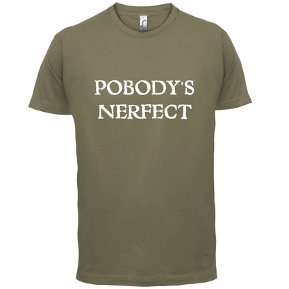 Pobody's Nerfect T Shirt