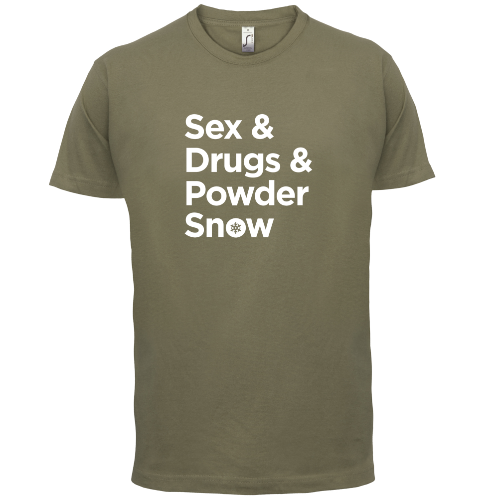 Sex & Drugs & Powder Ski T Shirt