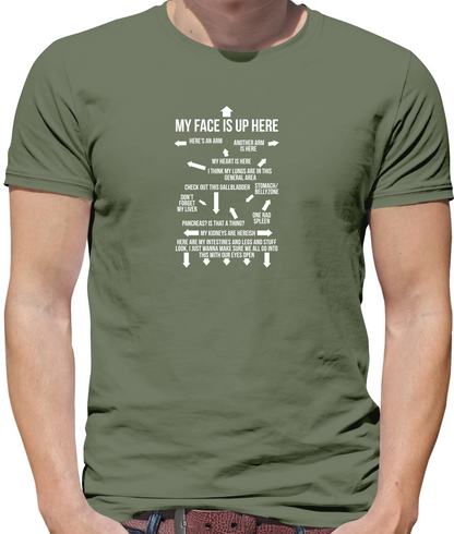 My Face Is Up Here T Shirt