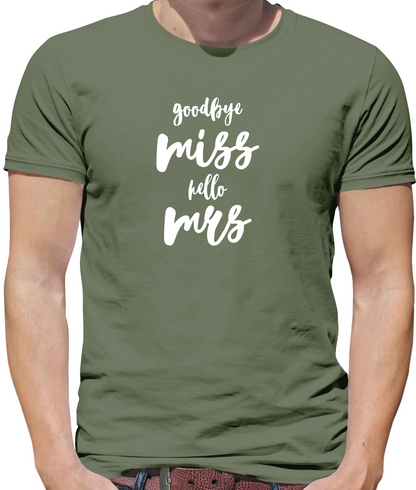 Goodbye Miss Hello Mrs T Shirt