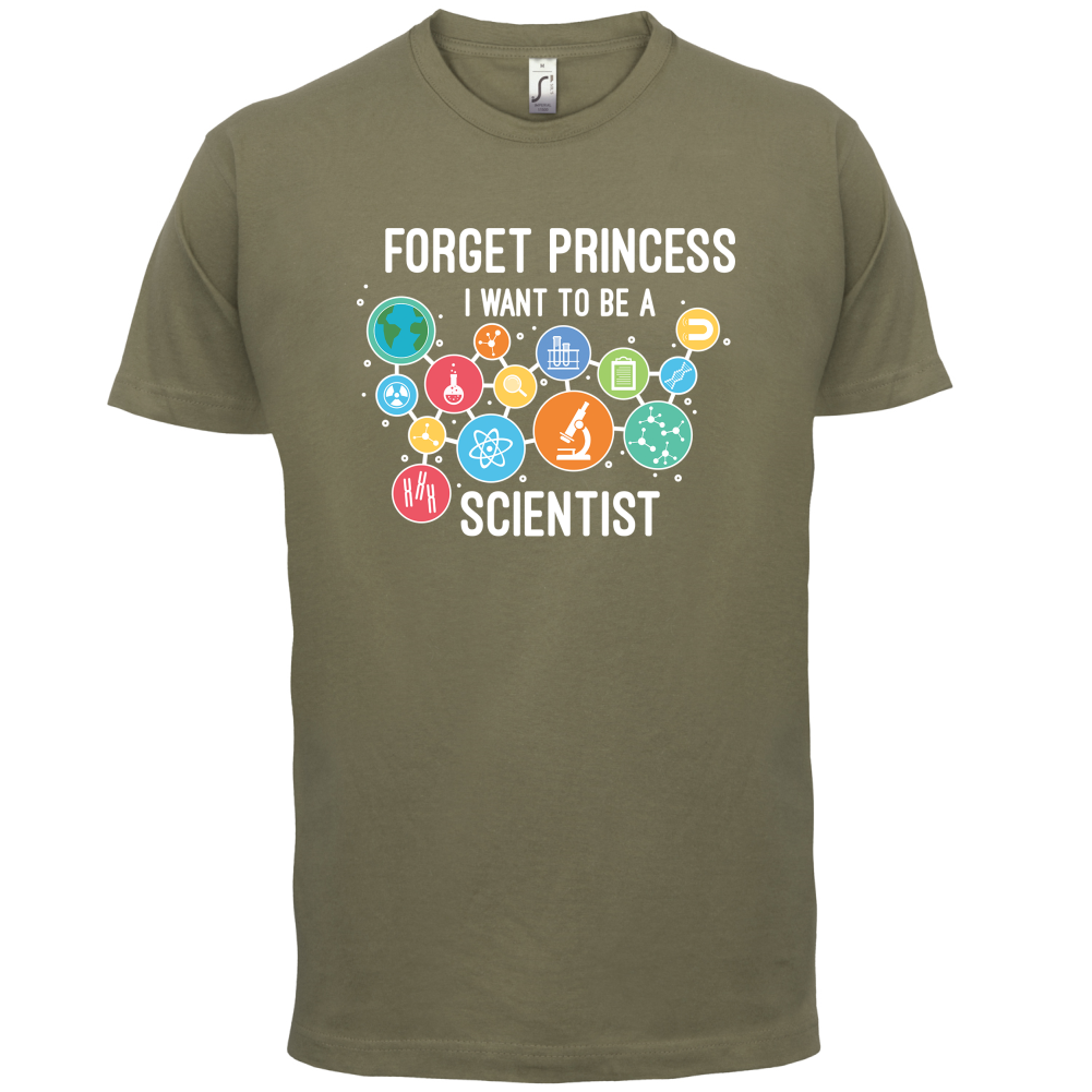 Forget Princess Scientist T Shirt