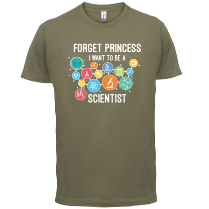 Forget Princess Scientist T Shirt