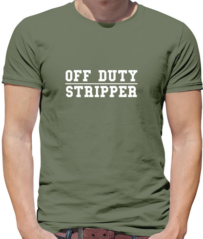 Off Duty Stripper T Shirt