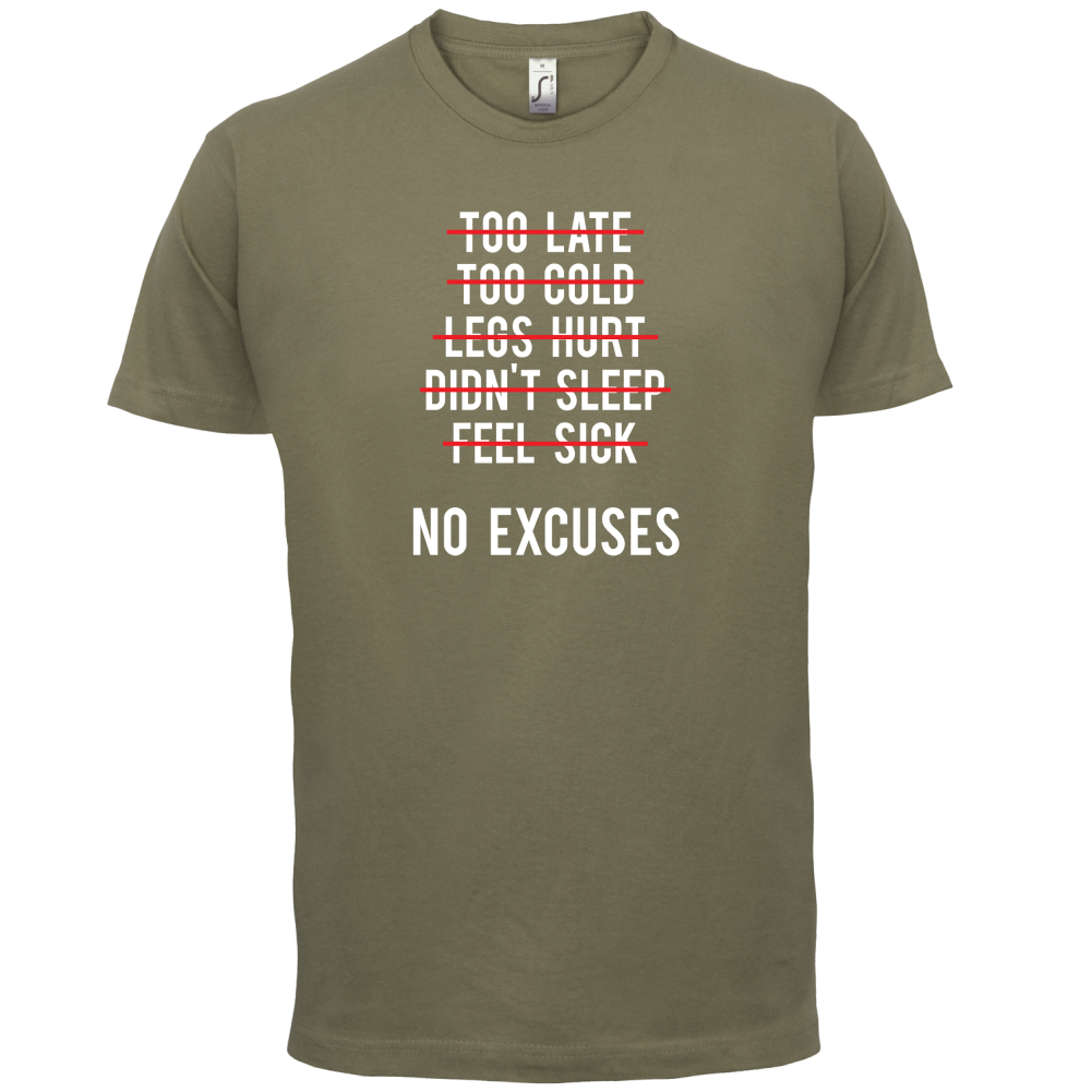 No Excuses T Shirt