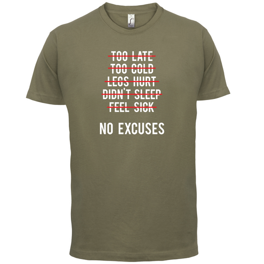 No Excuses T Shirt