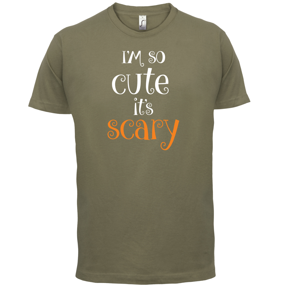 Im So Cute It Scary T Shirt