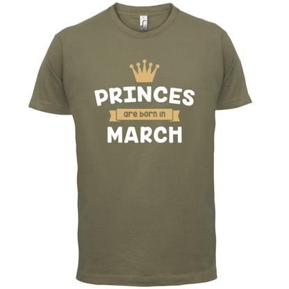 Princes Are Born In March T Shirt