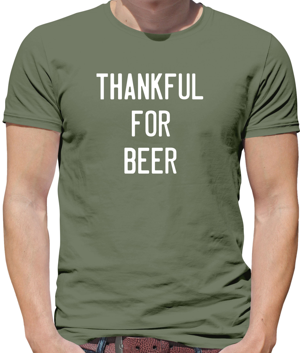 Thankful For Beer T Shirt