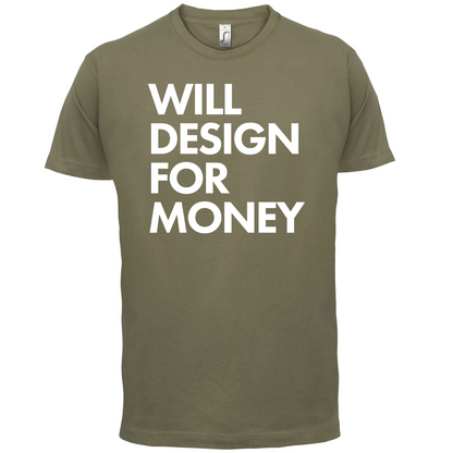 Will Design For Free T Shirt