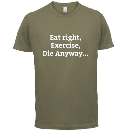 Eat Sleep Exercise Die T Shirt
