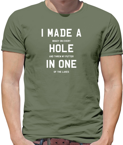 I Made A Hole In One T Shirt