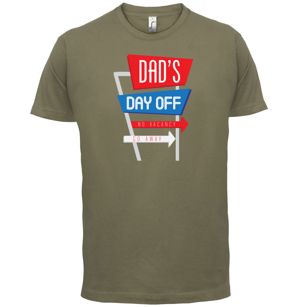 Daddy's Day Off T Shirt