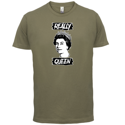 Realy Queen T Shirt