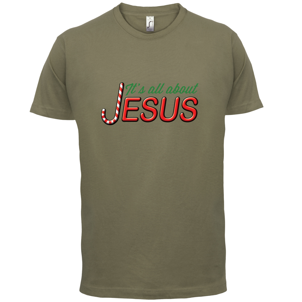 It's All About Jesus T Shirt