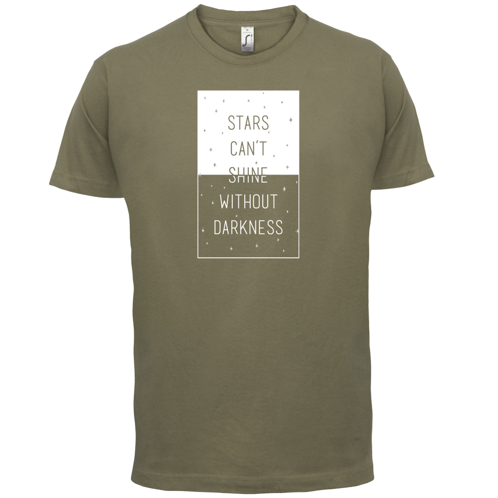 Stars Can't Shine Without Darkness T Shirt
