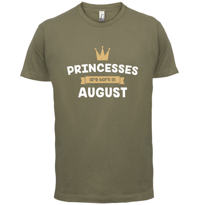 Princesses Are Born In August T Shirt