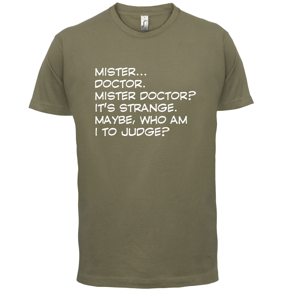 Mister Doctor It's Strange T Shirt
