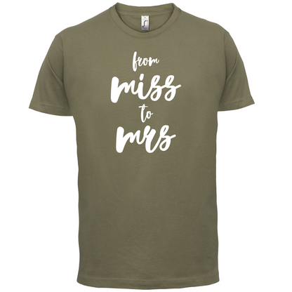 From Miss To Mrs T Shirt