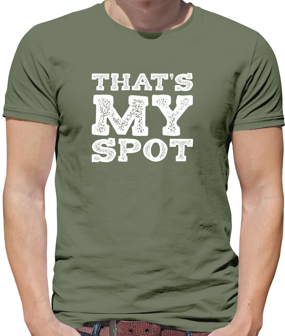 That's My Spot T Shirt