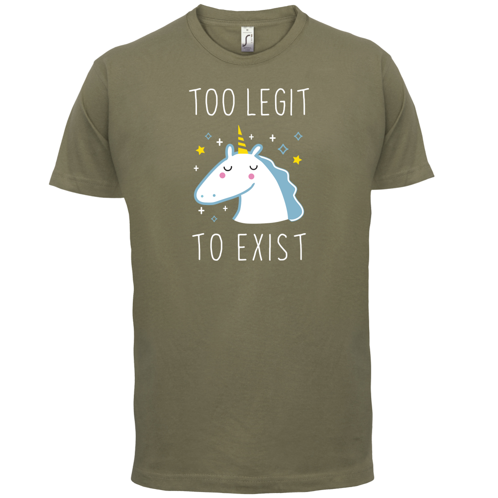 Too Legit To Exist T Shirt