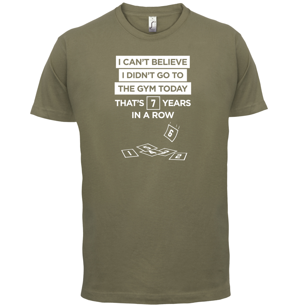 Didn't Go To The Gym T Shirt