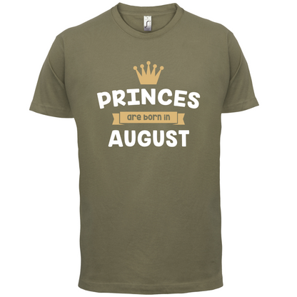 Princes Are Born In August T Shirt