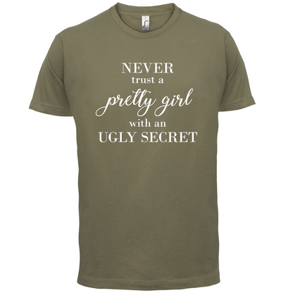 Never Trust A Pretty Girl T Shirt