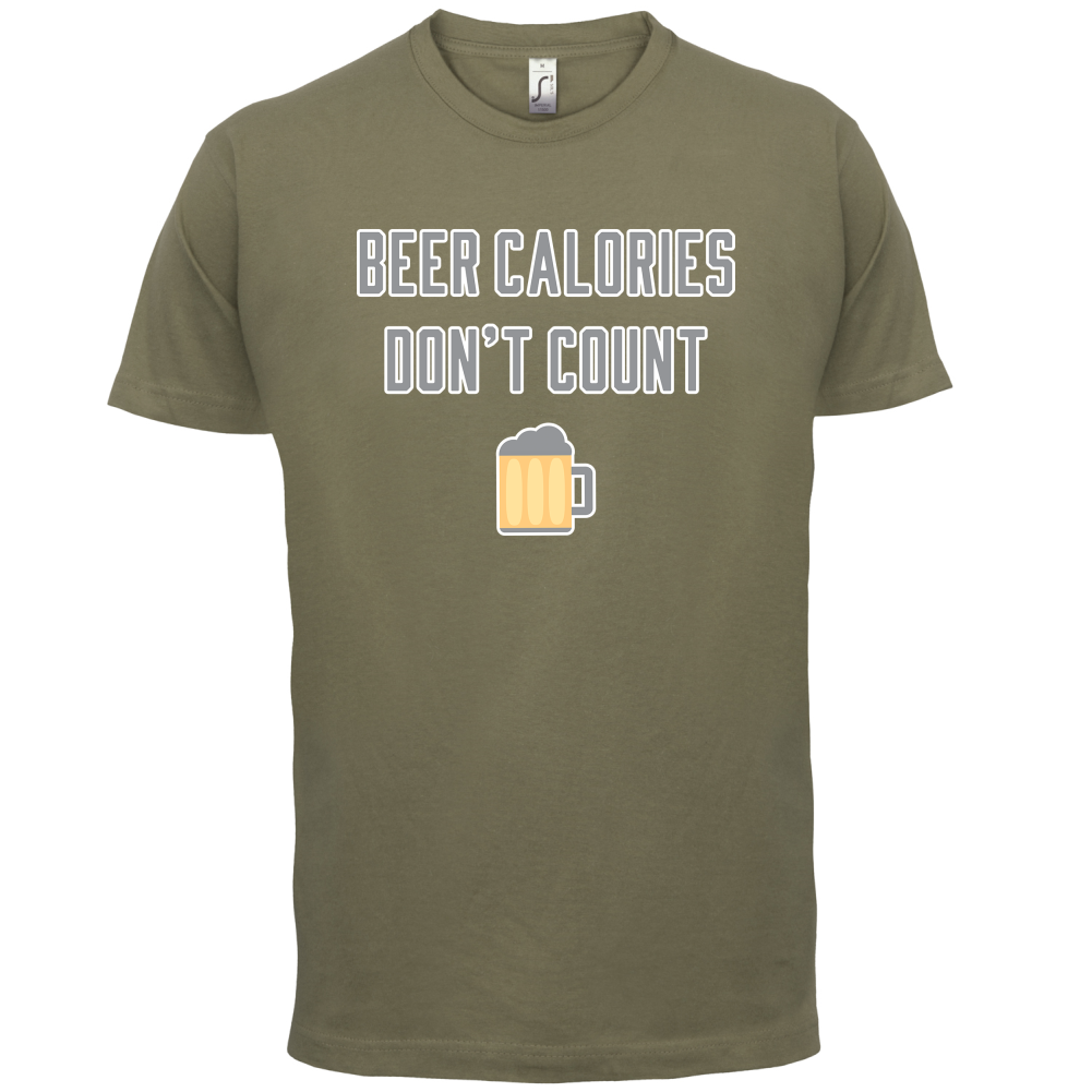 Beer Calories Dont Count  T Shirt