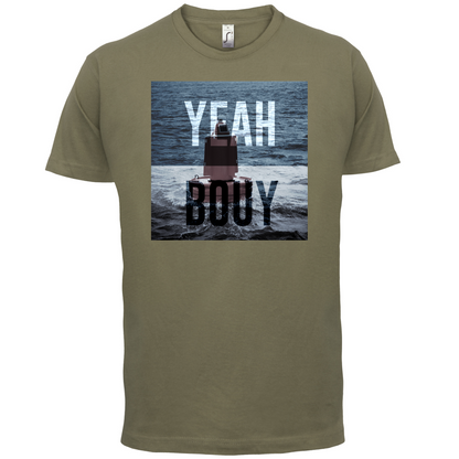 Yeah Buoy  T Shirt