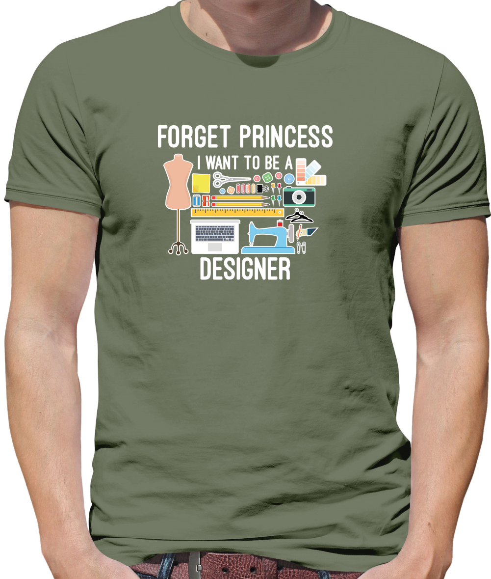 Forget princess - Designer T Shirt
