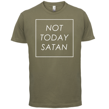 Not Today Satan T Shirt