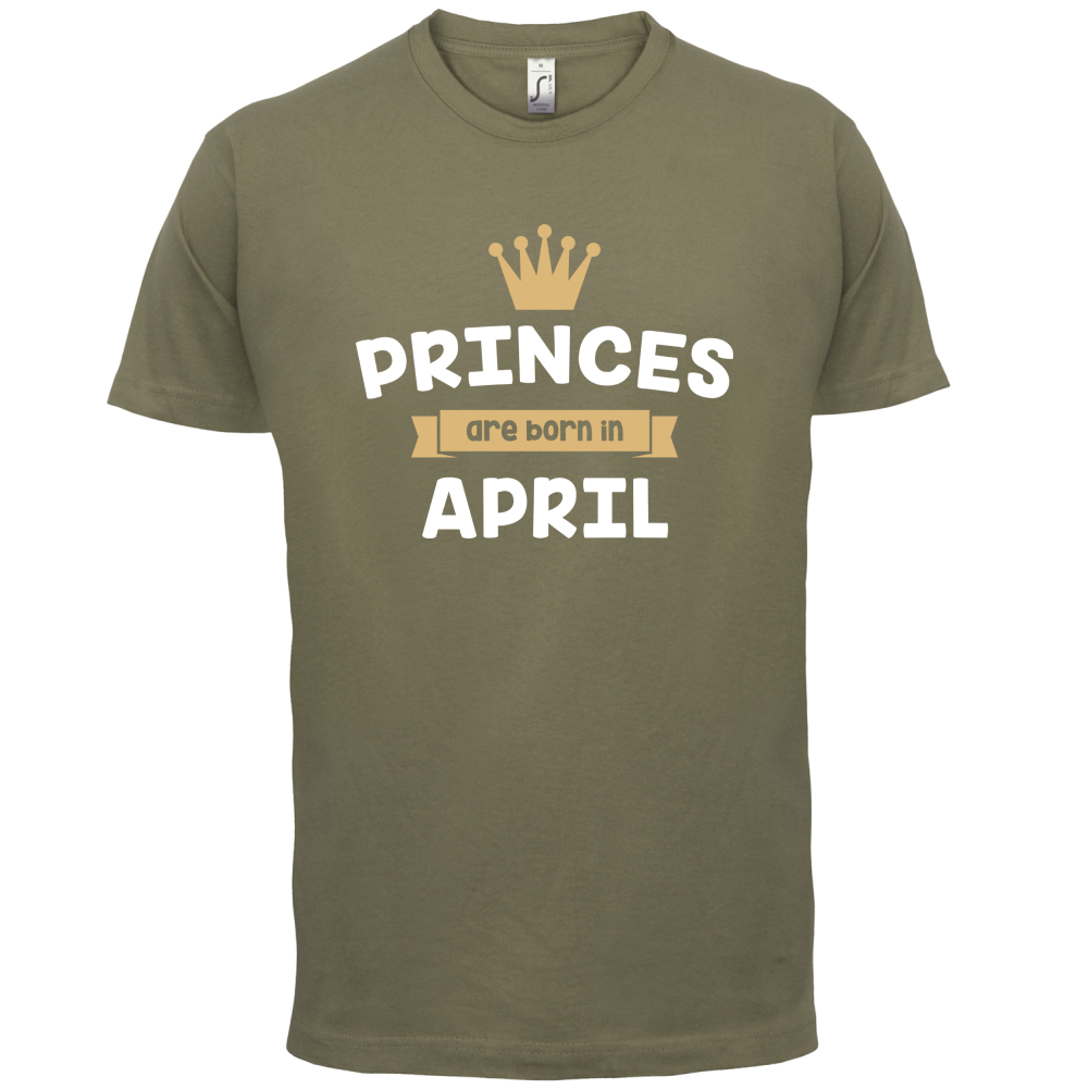 Princes Are Born In April T Shirt