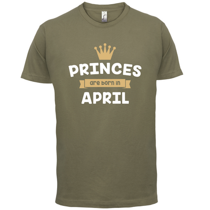 Princes Are Born In April T Shirt