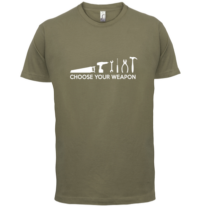Choose your Weapon (DIY Tools) T Shirt