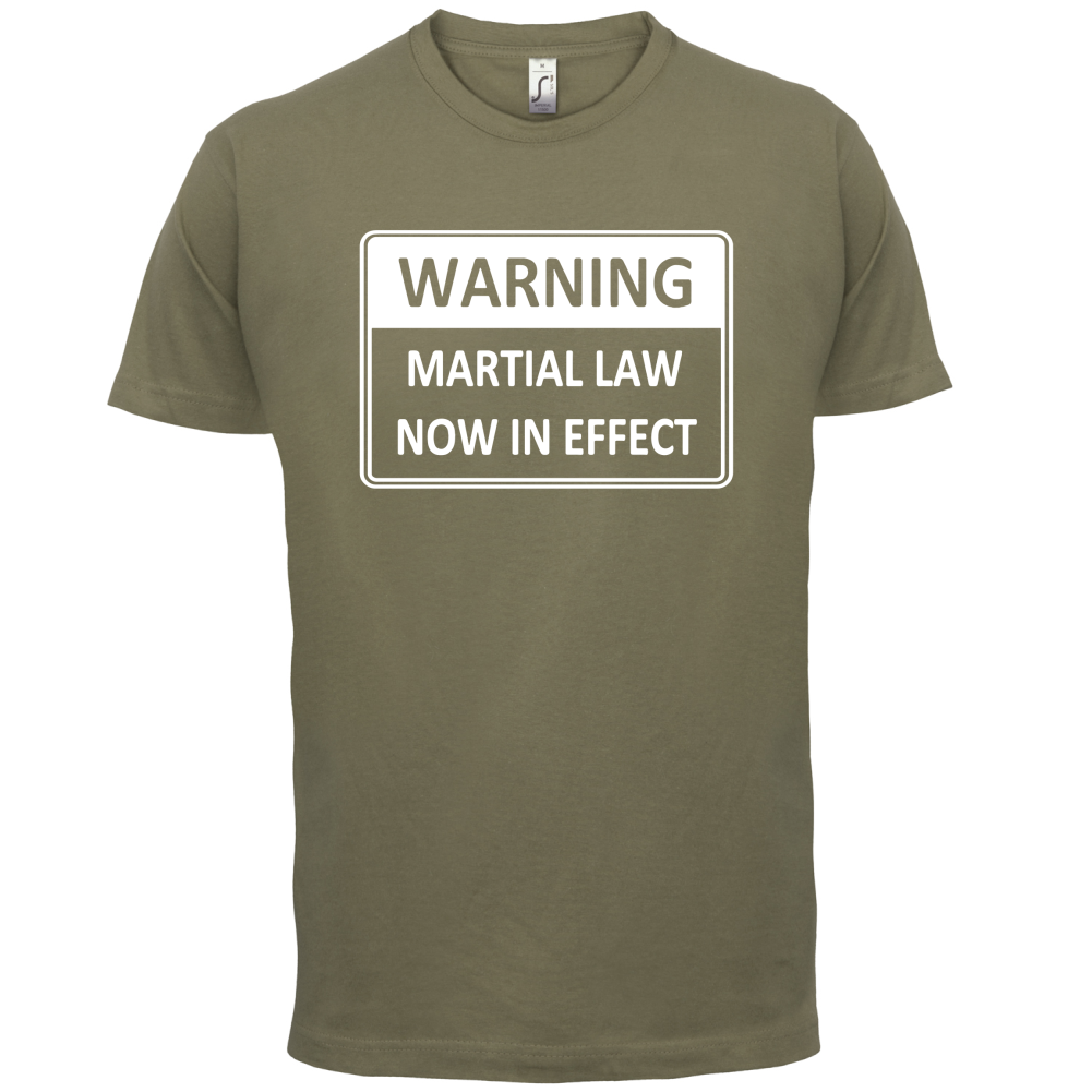 Warning Martial Law Now in Effect T Shirt