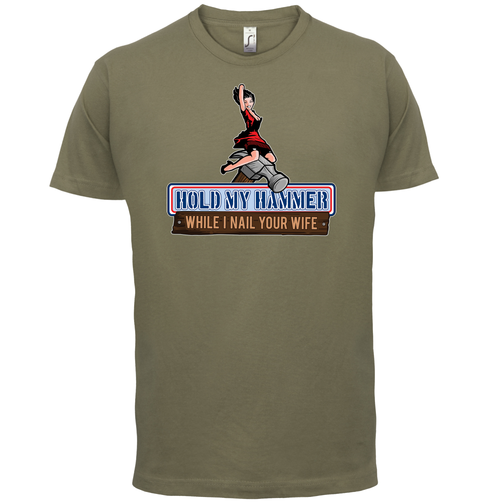 Hold My Hammer While I Nail.. T Shirt