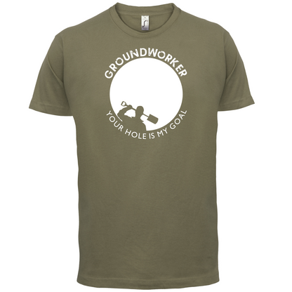 Groundworker Your Hole - My Goal T Shirt