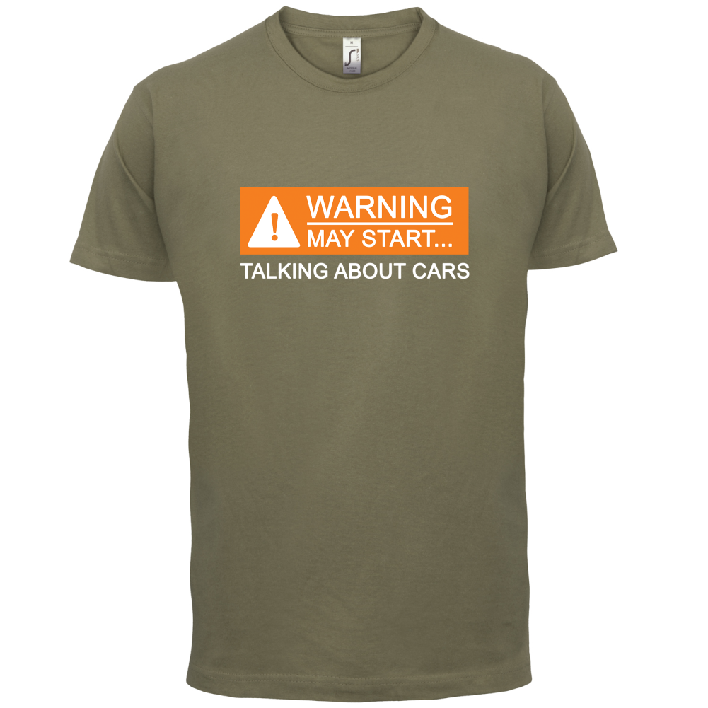 Warning May Start Talking about Cars T Shirt