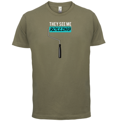 They See Me Rolling (Paint Roller) T Shirt