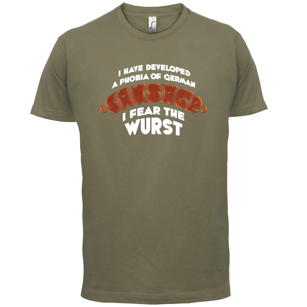 I Fear The Wurst T Shirt