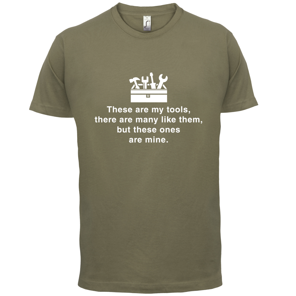 These Are My Tools T Shirt