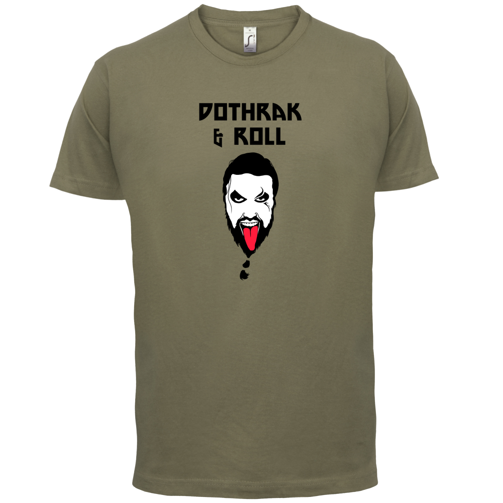 Dothrak and Roll T Shirt