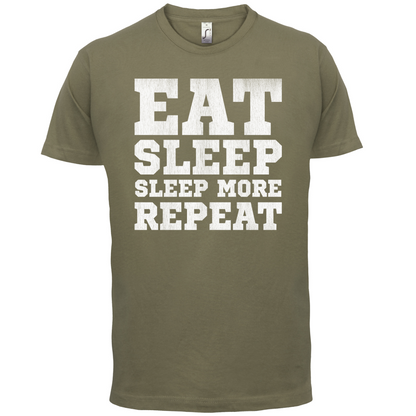 Eat Sleep Sleep More REPEAT T Shirt